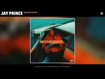 Jay Prince - Blessed Now
